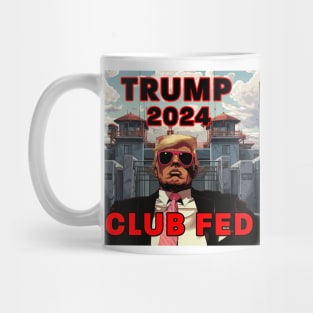 Trump 2024 Club Fed Mug